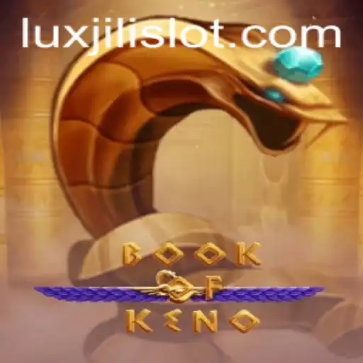 Discover the Thrills of BookOfKeno: Insights and Gameplay with a Luxjili Twist
