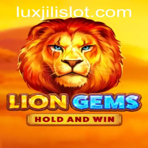 LionGems: A Comprehensive Guide to the Thrilling Game with Luxjili