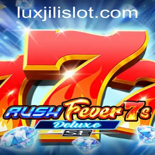 Discover the Thrills of RushFever7sDeluxeSE: A Comprehensive Guide to the Latest Gaming Sensation