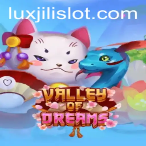 Exploring the Wonders of ValleyofDreams: A Journey Through Luxjili
